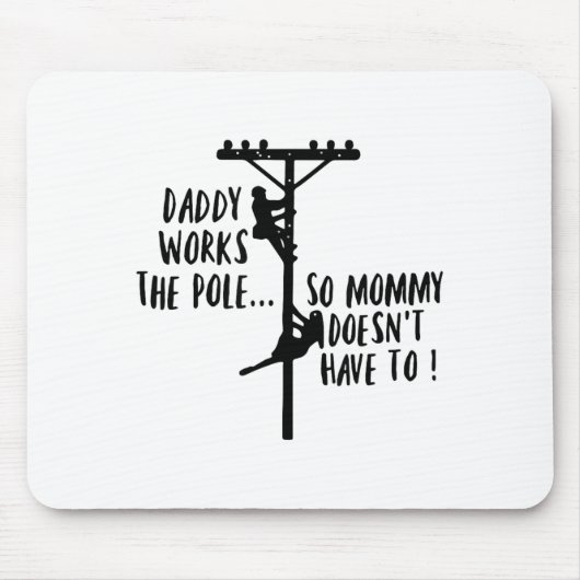 Daddy Works The Le So Mommy Doesn't Have To Linema Muismat (Voorkant)