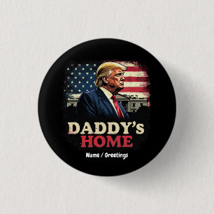 Daddy's Home 2025 Een Patriotische en Grappige Kij Ronde Button 3,2 Cm