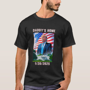 Daddy's Home Donald Trump 2024 T-Shirt