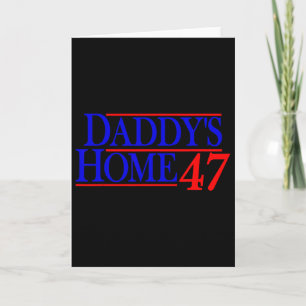 Daddy's Home Donald Trump Kaart