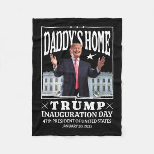 Daddys Home - Inauguratiedag Trump 2025 Fleece Deken