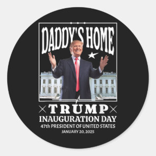 Daddys Home - Inauguratiedag Trump 2025 Ronde Sticker
