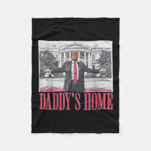 Daddys Home Shirt Witte Huis Trump 2024 Fleece Deken