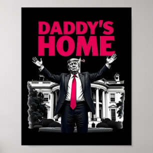 Daddy's Home Trump 2024 Terugkeer van het Witte Hu Poster