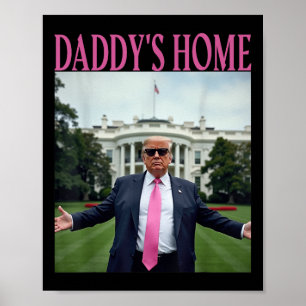 Daddys Home Trump maakte Amerikaanse Trump-merchan Poster