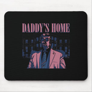 Daddy's Home Trump Roze 2024 2024 Trump Return 45 Muismat
