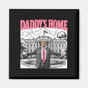 Daddys Home Witte Huis 2025 President Trump _3 Magneet