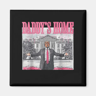 Daddys Home Witte Huis 2025 President Trump Magneet