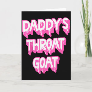 Daddy's Throat Geit Nk Kaart