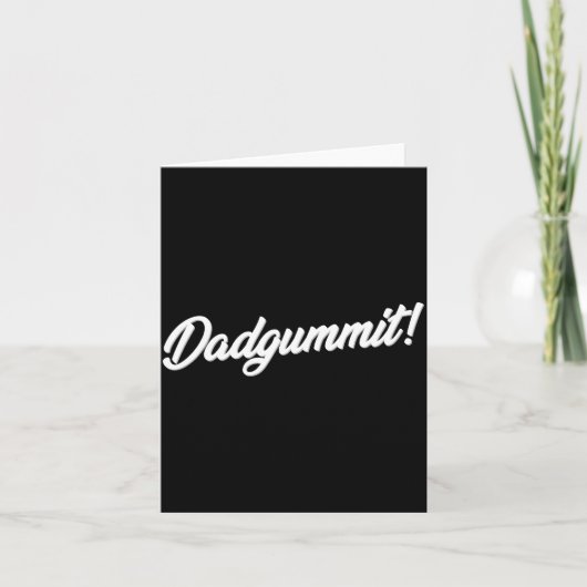 Dadgummit Funny Southern Saying Quote  Kaart (Voorkant)