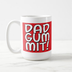Dadgummit! KoffieMok