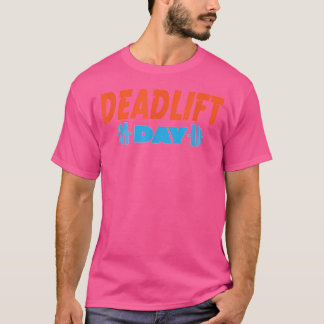 Dadlift dag krachtpatser training werkout barbel t-shirt
