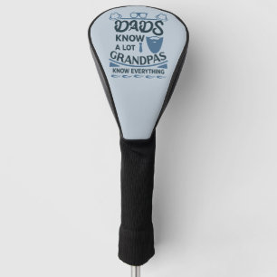 Dads kennen veel, opa weet alles golfheadcover