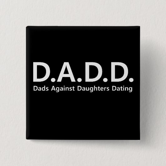 Dads tegen Daughters Dating pin Vaderdag Vierkante Button 5,1 Cm (Voorkant)