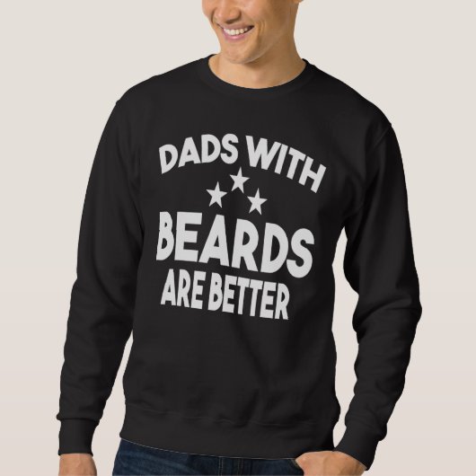 Dads with Beards Are Better Dad  for Men Fathers D Trui (Voorkant)