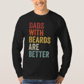 Dads With Beards Are Better Father s Day retro men T-shirt (Voorkant)