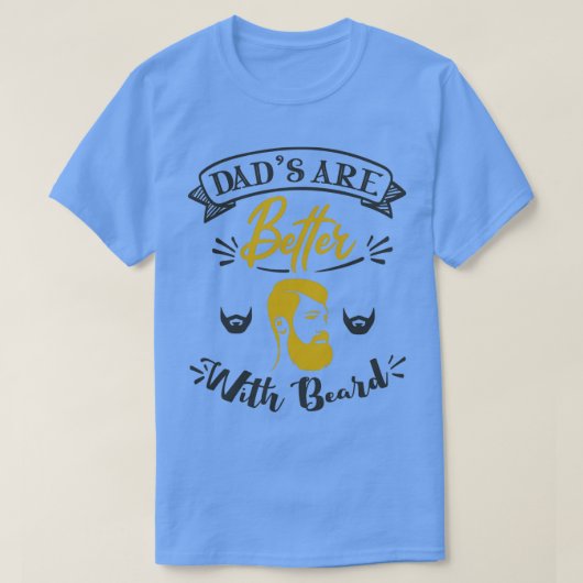 Dads zijn beter met baard 1 t-shirt (Design voorkant)