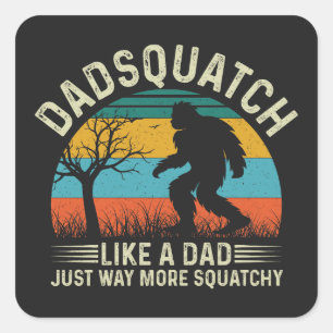 Dadsquatch als een vader veel meer gecompliceerd vierkante sticker