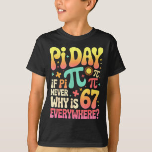 Dag als nooit eindigt waarom is 67 overal 67 meme  t-shirt