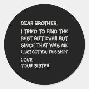 Dag Cadeaus voor broeder Mannen kleding Ronde Sticker