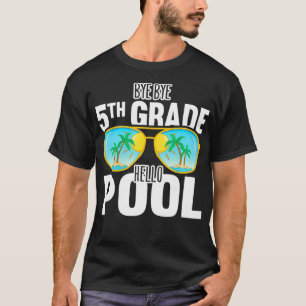 Dag Dag 5th Grade Hallo Pool Sunbril Leerkrachten T-shirt