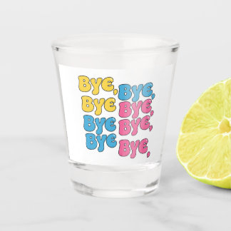 "Dag, dag, dag" Shot Glas