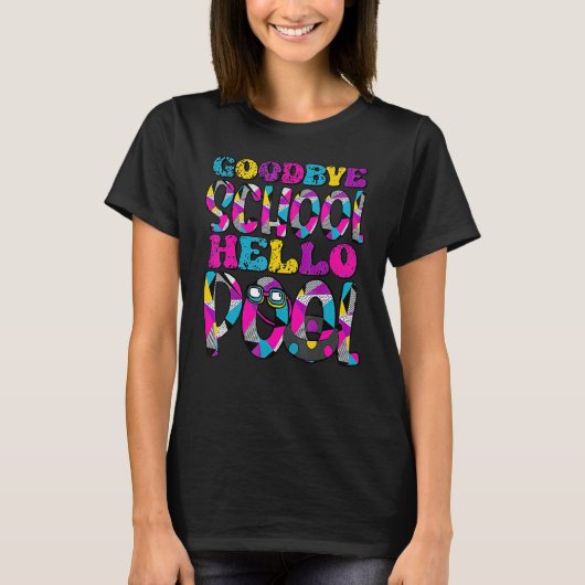Dag Dag School Hallo Pool Goodbye School Hallo Poo T-shirt (Voorkant)