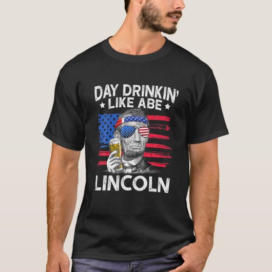 Dag Drink als Abe Lincoln 4 juli bier T-shirt (Voorkant)