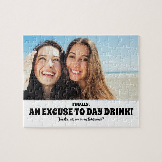 Dag Drink Excuus - Grappige bruidsmeisje voorstel  Legpuzzel (Horizontaal)