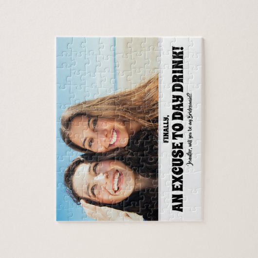 Dag Drink Excuus - Grappige bruidsmeisje voorstel  Legpuzzel (Verticaal)
