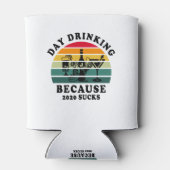 Dag drink omdat 2020 zucht blikjeskoeler (Achterkant)