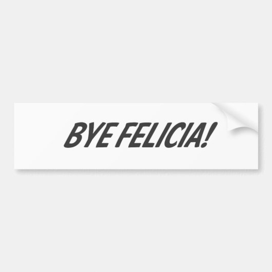 Dag Felicia! Bumpersticker (Voorkant)