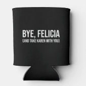 Dag, Felicia (en neem Karen mee met je mee) Blikjeskoeler (Achterkant)