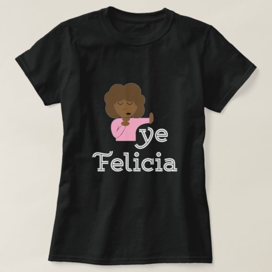 Dag Felicia T-Shirt (Design voorkant)