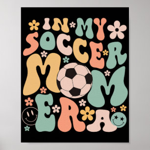 Dag In Mijn Voetbal Moeder Era Groovy Voetbal Moed Poster