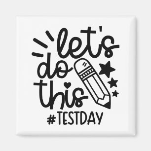 Dag Leraar Laten we dit doen Testdag Staatstests T Magneet