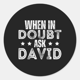Dag Naam David Bij twijfel Vraag het aan David Ronde Sticker
