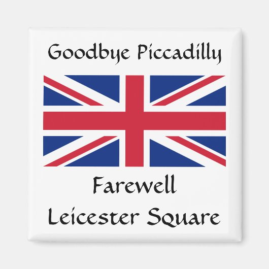 Dag Piccadilly, Farewell Leicester Square! Magneet (Voorkant)