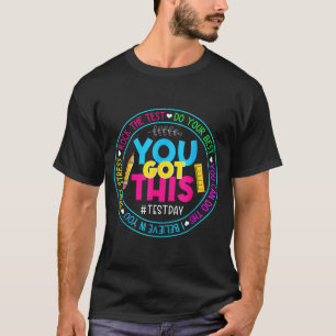 Dag Rock De Test Leraar Testing Dag Je Heb Dit T-shirt