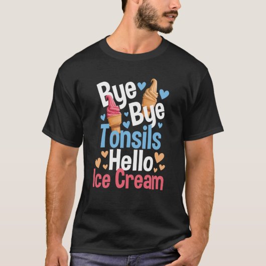 Dag Tonsils Hallo Ice Cream Tonsillectomy Rec T-shirt (Voorkant)