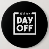 DAG UIT QUOTE RONDE BUTTON 6,0 CM (Voorkant)