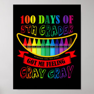 Dag van 5e klas gaf me een gevoel van cray leraar poster