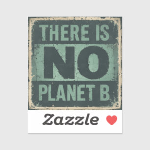 Dag van de Aarde (1970) - There Is No Planet B Sticker