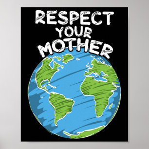 Dag van de Aarde Elke dag Respecteer je moeder Poster