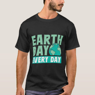 Dag van de Aarde elke dag Save Natuur Conservation T-shirt