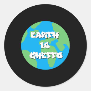 Dag van de Aarde: Ghetto Earth Day Ronde Sticker