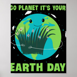 Dag van de Aarde: Go Planet Het is jouw Dag van de Poster
