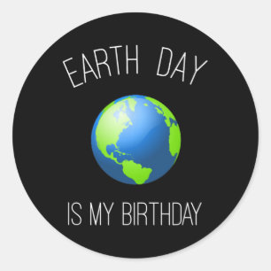 Dag van de Aarde is mijn verjaardag - 22 april Ronde Sticker