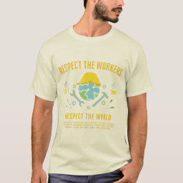 Dag van de Arbeid Respect De arbeiders respecteren T-shirt
