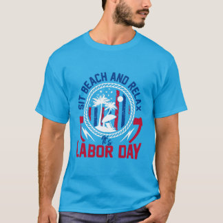 Dag van de Arbeid - Zit, strand en ontspan het is T-shirt